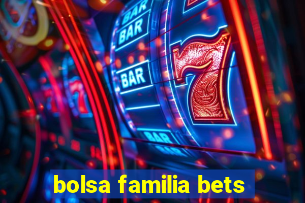 bolsa familia bets